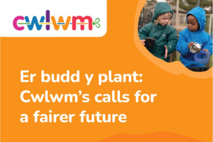 Cwlwm’s calls for a fairer future